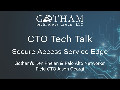 CTO Tech Talk with Gotham CTO Ken Phelan & Palo Alto Networks Field CTO Jason Georgi