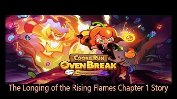 CROB The Longing of the Rising Flames Chapter 1 Story | Jinx lol | Cookie Run OvenBreak