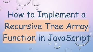 How to Implement a Recursive Tree Array Function in JavaScript