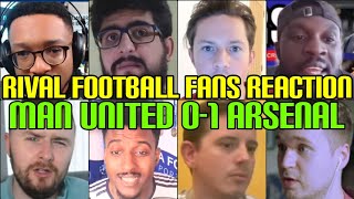 RIVAL FOOTBALL FANS REACTION TO MAN UNITED 0-1 ARSENAL | FANS CHANNEL