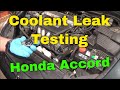 Coolant Leak Testing - Honda Accord