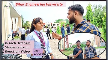 Day 1 | B-Tech 3rd Sem Exam Students Reaction #beupatna #akupatna #pcepurnea #travel360