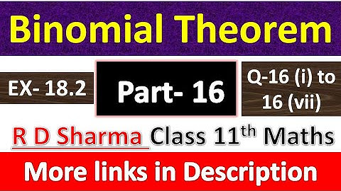 Binomial Theorem | Class 11th Maths R D Sharma Solution | Exercise 18.2 | Questions 16(i) to 16(vii)