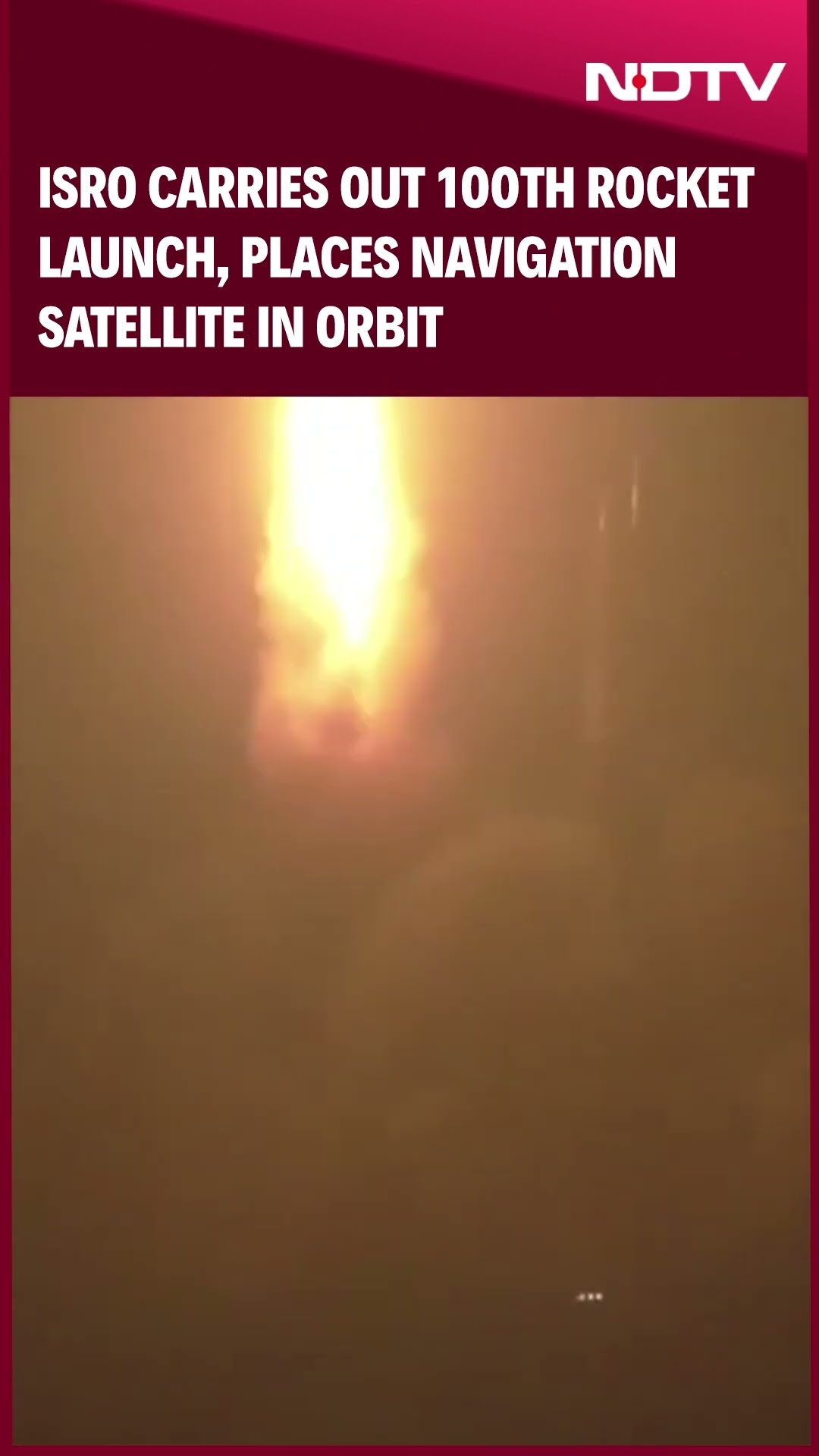 ISRO Carries Out 100th Rocket Launch, Places Navigation Satellite In Orbit