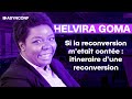 Helvira goma  si la reconversion metait conte  itineraire dune reconversion