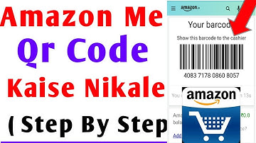 Amazon qr code kaise nikale | amazon mein qr code kaise dekhe | how to see amazon qr code