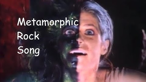 Metamorphic Rock Song