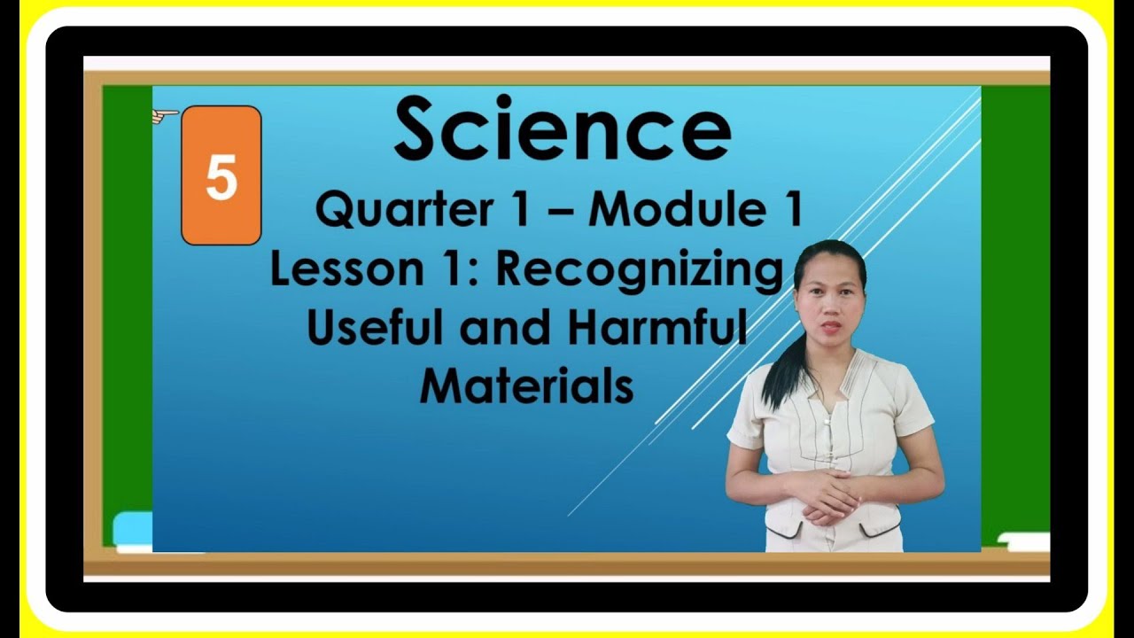 Science 5 Quarter 1 Recognizing Useful and Harmful Materials|Connieko ...