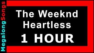 The Weeknd - Heartless 🔴 [1 HOUR] ✔️