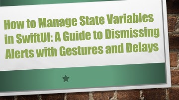 How to Manage State Variables in SwiftUI: A Guide to Dismissing Alerts with Gestures and Delays