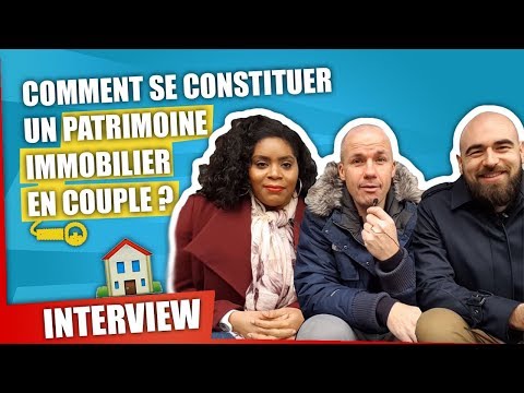 COMMENT SE CONSTITUER UN PATRIMOINE IMMOBILIER EN COUPLE ?