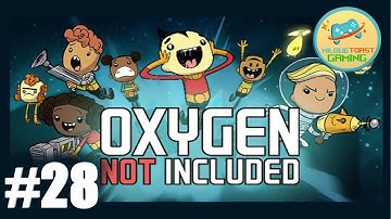 OXYGEN NOT INCLUDED I PC Lets Play Part 28