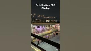 Rooftop Cafe CBD Ciledug, tempatnya ngumpet tapi mantap #ciledugtangerang #ciledughits #shorts