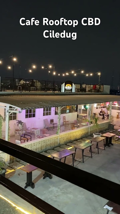 Rooftop Cafe CBD Ciledug, tempatnya ngumpet tapi mantap #ciledugtangerang #ciledughits #shorts