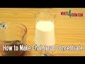 How to Make Chai Tea Syrup Concentrate