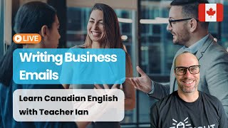 Writing Business Emails | Learn Canadian English Lesson