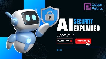 AI Security 101 (Part 1) | CYBER PATROL | Protecting Your Digital Future