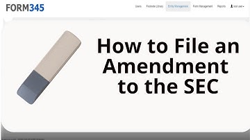 How to File an Amendment to the SEC for your Section 16 Forms