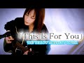 「This Is For You」/THE YELLOW MONKEY【女性カバー】