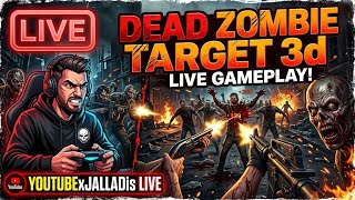 Playing Dead Target Zombie 3D! [YOUTUBExJALLADis LIVE