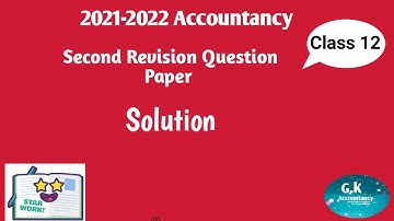 12th Accounts second revision-Question Paper-Solution