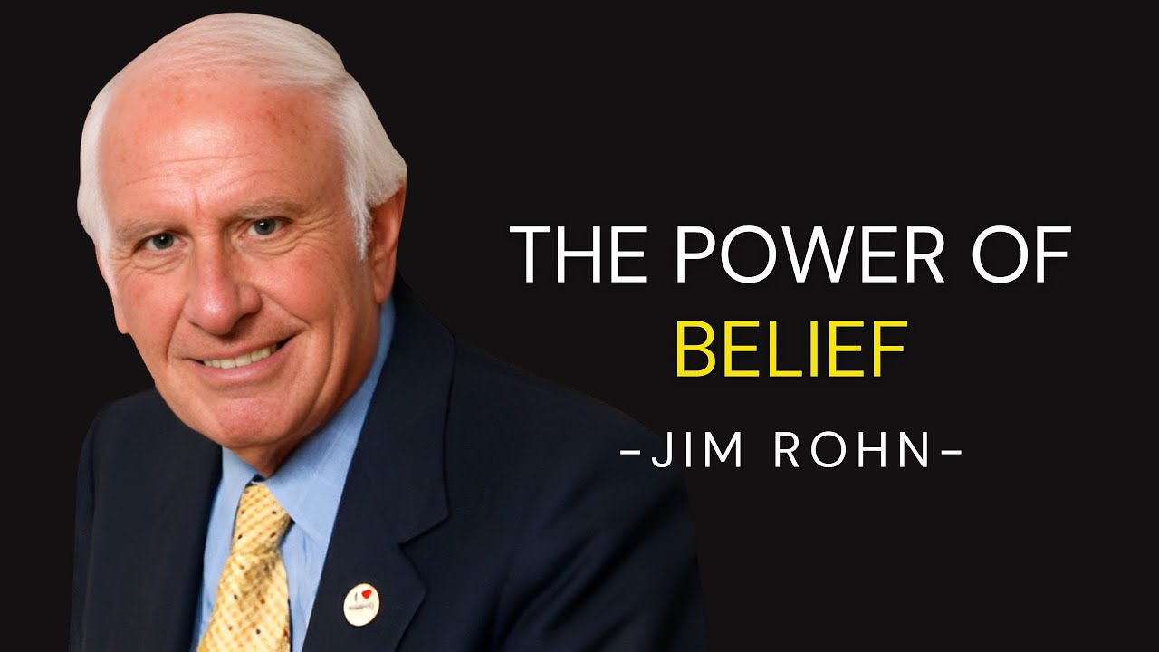 The Power of Belief - Jim Rohn Motivation - YouTube
