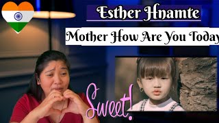 Esther Hnamte : Mother How Are You Today (Mothers Day Special : May Wood Song Cover; Home Recording)