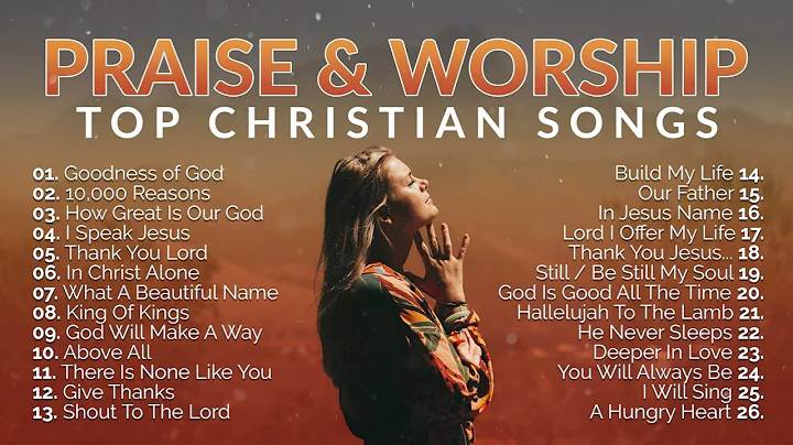 Top Praise and Worship Songs 2023 Playlist - Nonstop Christian Gospel Songs - DayDayNews