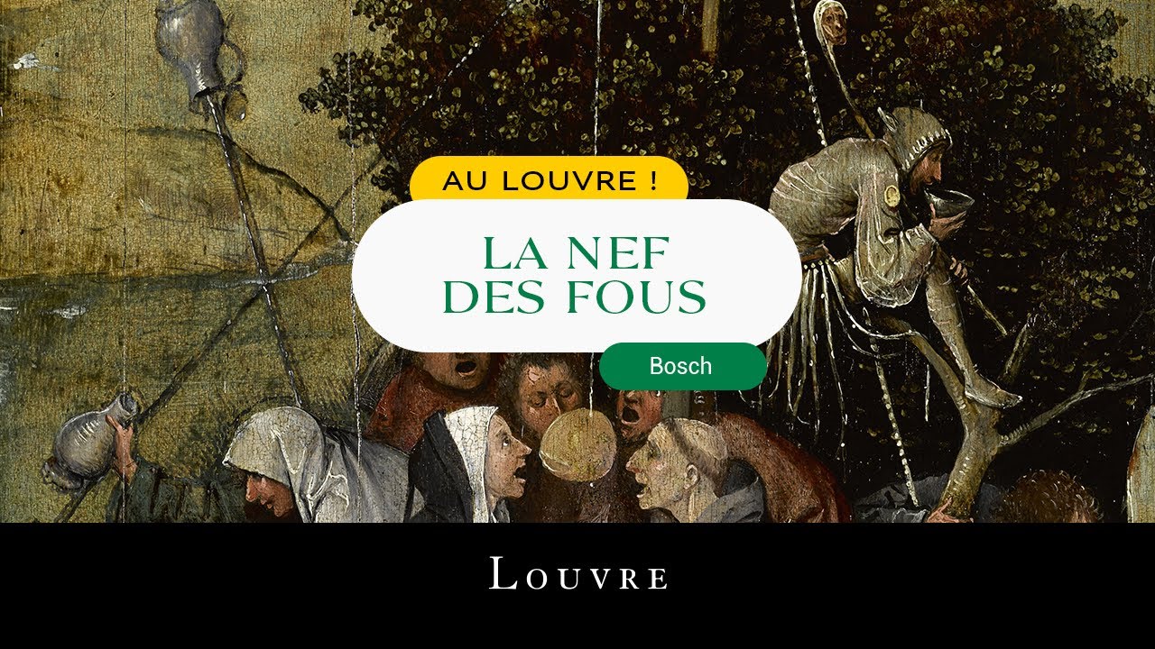 Au Louvre ! La Nef des fous