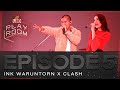 LEO Playroom | Episode 5 | Ink Waruntorn X CLASH