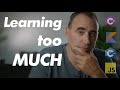 Are you Learning TOO MUCH Code?