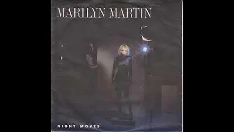 Marilyn Martin - Night Moves (single 45 edit) (1986)