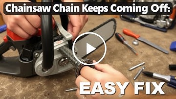 Chainsaw Chain Keeps Coming Off? Easy Fix in Minutes!