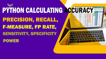 Python Calculating Accuracy, Precision Recall, F-Measure/Rate (Imbalanced Classes- Chapter 4b QM455)