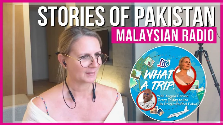 Malaysia Lite FM | What A Trip Ep 1: Balochistan, ...