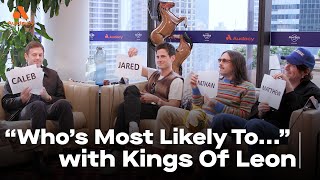 "Who's Most Likely To..." with Kings Of Leon