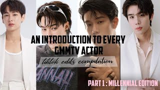 An introduction to every GMMTV artist (male edition) tiktok edits compilation part 1