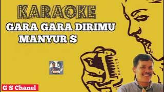 Karaoke Mansyur S ( Gara Gara Kamu )