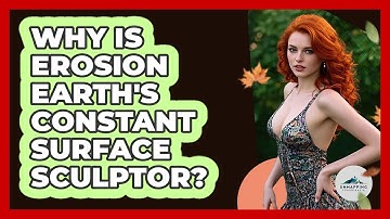 Why Is Erosion Earth