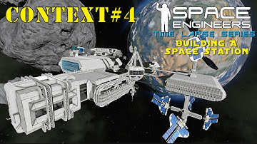 Space Engineers Time Lapse Series: Building A Space Station - Context Video #4 Walkthrough So Far