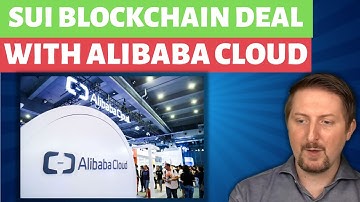 Sui Blockchain Developer Signs Deal With Alibaba Cloud