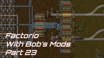 Factorio with Bobs Mods part 23