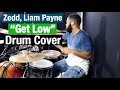 Zedd, Liam Payne - "Get Low" Drum Cover