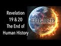 Revelation  19 & 20: The End of Human History