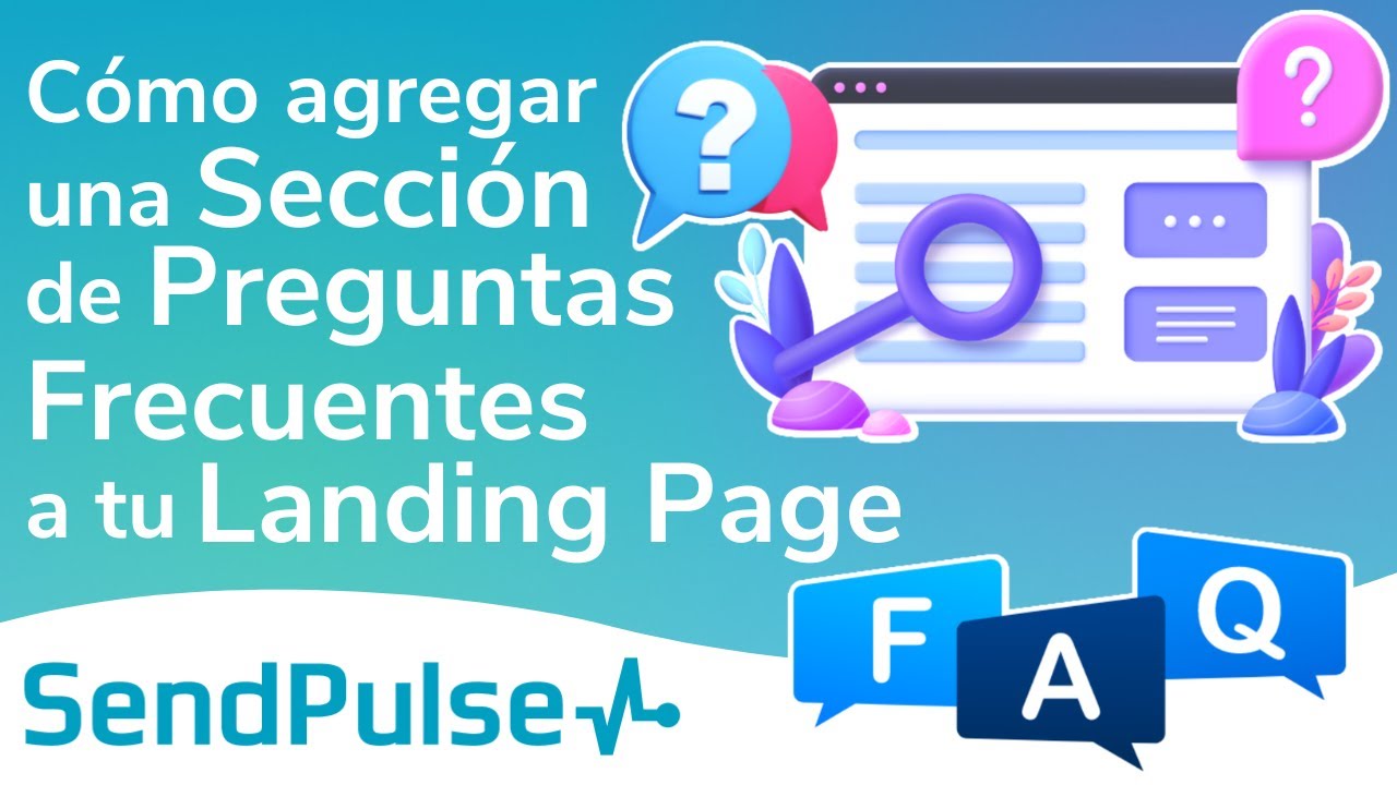 Landing Pages | Cómo agregar una sección de preguntas frecuentes a tu Landing Page