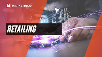 What is Retailing? Types of Retailing and Functions of Retailing with examples (Marketing Video 77)