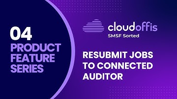 Resubmit Jobs to Connected Auditor | Cloudoffis SMSF Sorted Pro