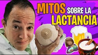 Lactancia ¡desmintiendo mitos! ¿Qué es verdad? ¿Qué mentira?