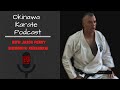 Okinawa Karate Podcast with Jason Perry, Shorin-Ryu Kensankai