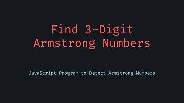 JavaScript Armstrong Numbers Find All 3 Digit Examples